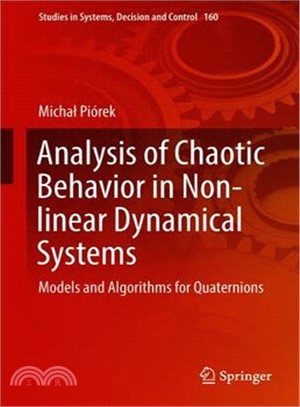 Analysis of Chaotic Behavior in Non-linear Dynamical Systems ― Models and Algorithms for Quaternions
