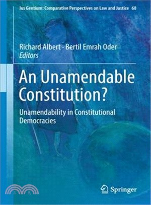 An Unamendable Constitution? ― Unamendability in Constitutional Democracies