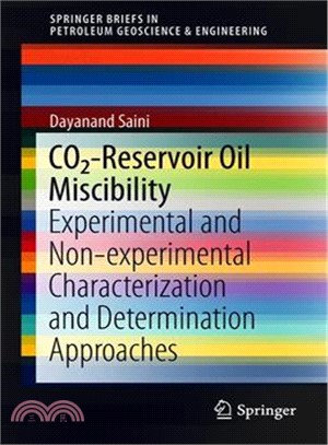 Co2-reservoir Oil Miscibility ― Experimental and Non-experimental Characterization and Determination Approaches