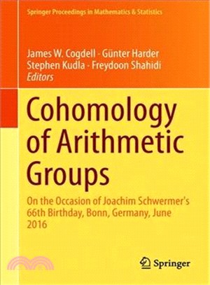 Cohomology of Arithmetic Groups ― On the Occasion of Joachim Schwermer's 66th Birthday, Bonn, Germany, June 2016