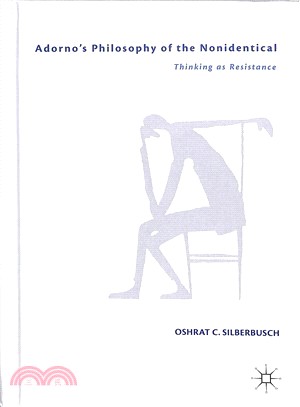 Adorno Philosophy of the Nonidentical ― Thinking As Resistance
