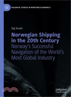 Norwegian Shipping in the 20th Century ― Norway's Successful Navigation of the World's Most Global Industry