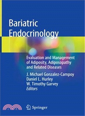 Bariatric Endocrinology ― Evaluation and Management of Adiposity, Adiposopathy and Related Diseases