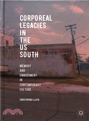 Corporeal Legacies in the Us South ― Memory and Embodiment in Contemporary Culture