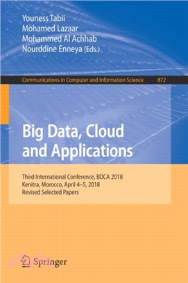 Big Data, Cloud and Applications ― Third International Conference, Bdca 2018, Kenitra, Morocco, April 4-5, 2018, Revised Selected Papers