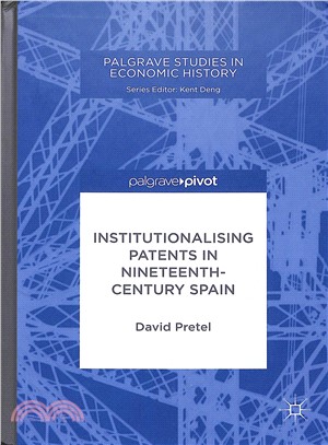 Institutionalising Patents in Nineteenth-century Spain