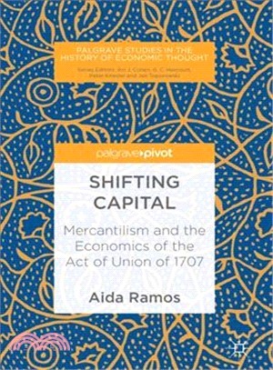 Shifting Capital ― Mercantilism and the Economics of the Act of Union of 1707