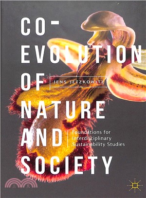 Co-evolution of Nature and Society ― Foundations for Interdisciplinary Sustainability Studies