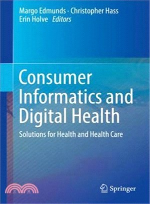 Consumer Informatics and Digital Health ― Solutions for Health and Health Care