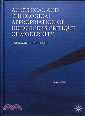 An Ethical and Theological Appropriation of Heidegger Critique of Modernity ― Unframing Existence