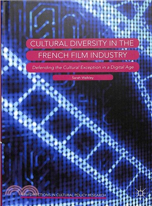 Cultural Diversity in the French Film Industry ― Defending the Cultural Exception in a Digital Age