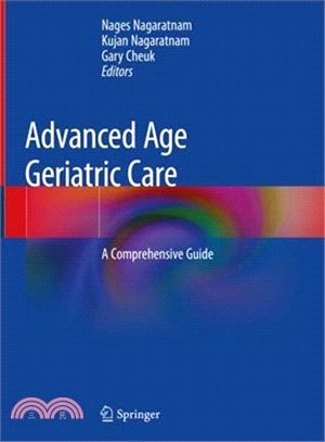 Advanced Age Geriatric Care ― A Comprehensive Guide