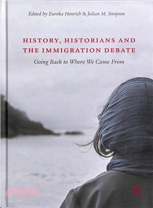 History, Historians and the Immigration Debate ― Going Back to Where We Came from