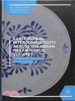 Early Global Interconnectivity Across the Indian Ocean World ― Commercial Structures and Exchanges