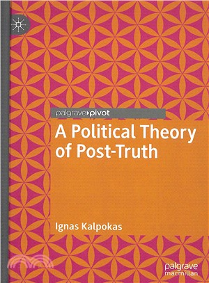 A Political Theory of Post-truth