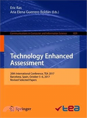 Technology Enhanced Assessment ― 20th International Conference, Tea 2017, Barcelona, Spain, October 5?, 2017, Revised Selected Papers