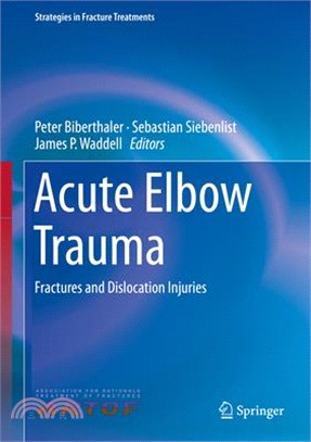 Acute Elbow Trauma ― Fractures and Dislocation Injuries