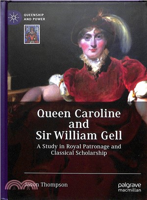 Queen Caroline and Sir William Gella study in royal patronage and classical scholarship /