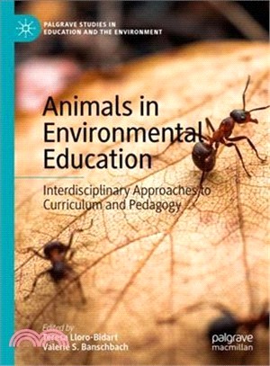 Animals in Environmental Education ― Interdisciplinary Approaches to Curriculum and Pedagogy