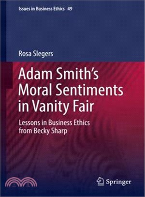 Adam Smith Moral Sentiments in Vanity Fair ― Lessons in Business Ethics from Becky Sharp