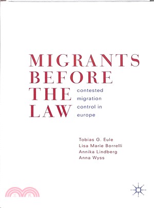 Migrants Before the Law ― Contested Migration Control in Europe
