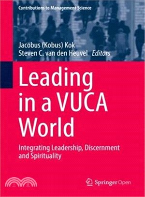 Leading in a Vuca World ― Integrating Leadership, Discernment and Spirituality