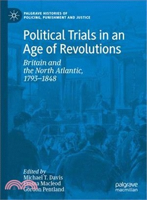 Political Trials in an Age of Revolutions ― Britain and the North Atlantic, 1793-1848