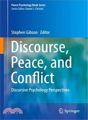 Discourse, Peace, and Conflict ― Discursive Psychology Perspectives