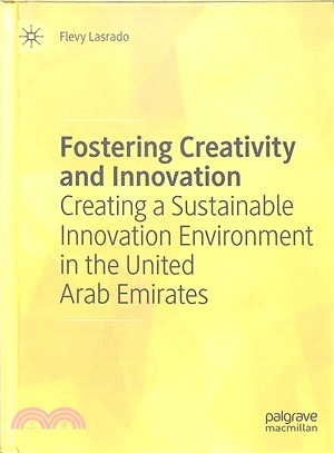 Fostering Creativity and Innovation ― Creating a Sustainable Innovation Environment in the United Arab Emirates
