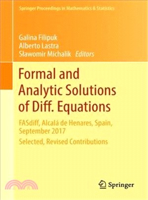 Formal and Analytic Solutions of Diff. Equations ― Fasdiff, Alcal?De Henares, Spain, September 2017, Selected, Revised Contributions