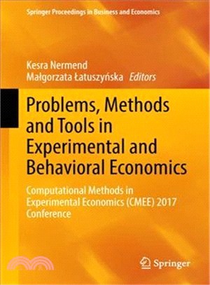 Problems, Methods and Tools in Experimental and Behavioral Economics ― Computational Methods in Experimental Economics 2017 Conference