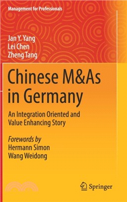 Chinese M&As in Germany：An Integration Oriented and Value Enhancing Story