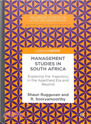 Management Studies in South Africa ― Exploring the Trajectory in the Apartheid Era and Beyond