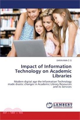 Impact of Information Technology on Academic Libraries