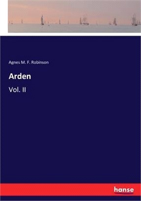 Arden: Vol. II