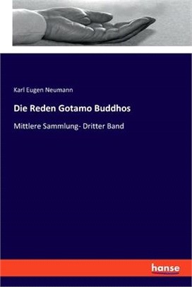 Die Reden Gotamo Buddhos: Mittlere Sammlung- Dritter Band