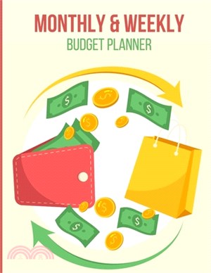 Monthly and Weekly Budget Planner: Expense Finance Budget By A Year Monthly Weekly & Daily Bill (Budgeting Tracker Workbook Journal)