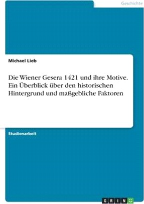 Die Wiener Gesera 1421 und ihre Motive. Ein Überblick über den historischen Hintergrund und maßgebliche Faktoren