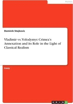 Vladimir vs. Volodymyr. Crimea's Annexation and its Role in the Light of Classical Realism