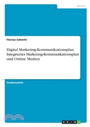 Digital Marketing-Kommunikationsplan. Integrierter Marketing-Kommunikationsplan und Online Medien