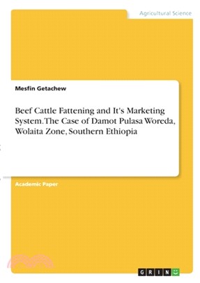 Beef Cattle Fattening and It's Marketing System. The Case of Damot Pulasa Woreda, Wolaita Zone, Southern Ethiopia