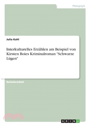 Interkulturelles Erzählen am Beispiel von Kirsten Boies Kriminalroman "Schwarze Lügen"