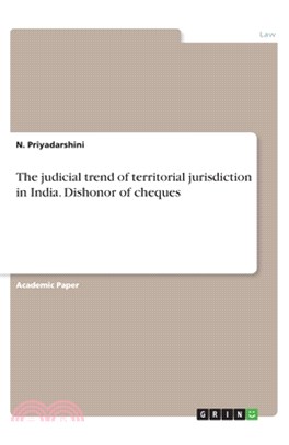 The judicial trend of territorial jurisdiction in India. Dishonor of cheques