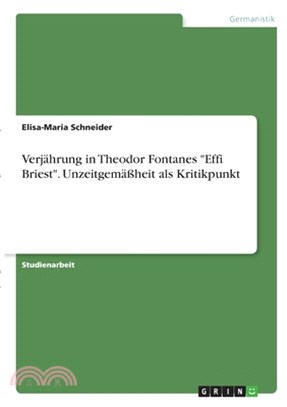 Verjährung in Theodor Fontanes "Effi Briest". Unzeitgemäßheit als Kritikpunkt