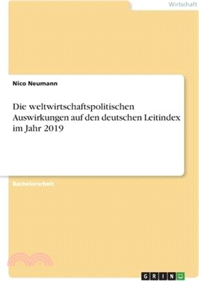 Die weltwirtschaftspolitischen Auswirkungen auf den deutschen Leitindex im Jahr 2019