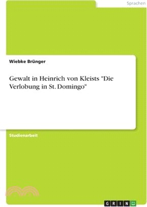 Gewalt in Heinrich von Kleists Die Verlobung in St. Domingo