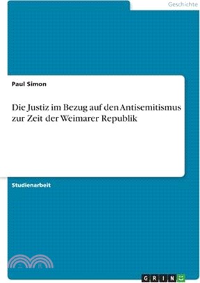 Die Justiz im Bezug auf den Antisemitismus zur Zeit der Weimarer Republik
