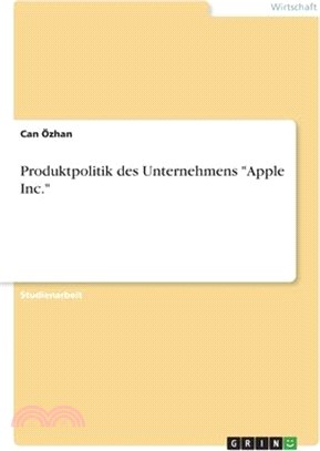 Produktpolitik des Unternehmens "Apple Inc."