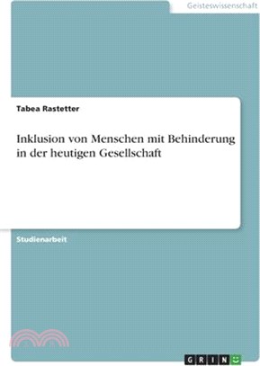 Inklusion von Menschen mit Behinderung in der heutigen Gesellschaft