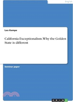 California Exceptionalism. Why the Golden State is different